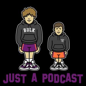 Just A Podcast