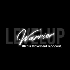 Level Up Warrior Podcast