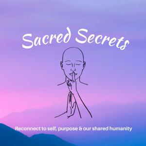 Sacred Secrets - Let's Reconnect