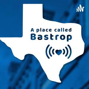 A Place Called Bastrop