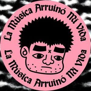 La Musica Arruino Mi Vida