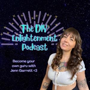 The DIY Enlightenment Podcast with Jenn Garrett