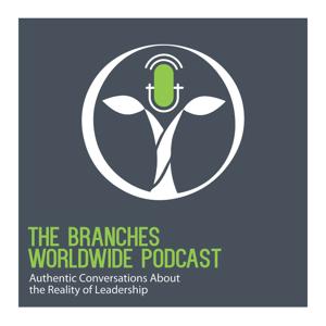 The Branches Worldwide Podcast