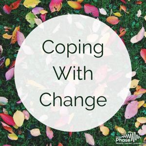 Coping with Change