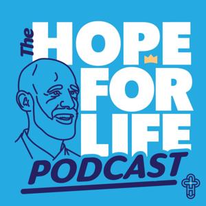 The Hope For Life Podcast