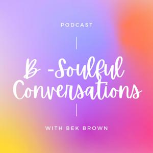 B-Soulful Conversations