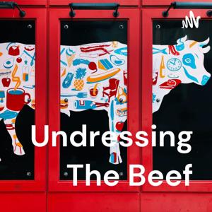 Undressing The Beef