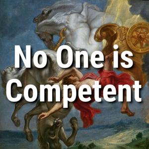 No One Is Competent