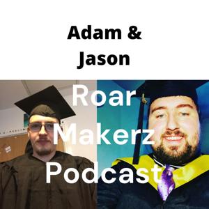 Roar Makerz Podcast