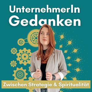 UnternehmerInGedanken - Zwischen Strategie & Spiritualität mit Lee-Anne Herrmann