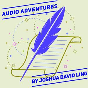 Audio Adventures by Joshua David Ling