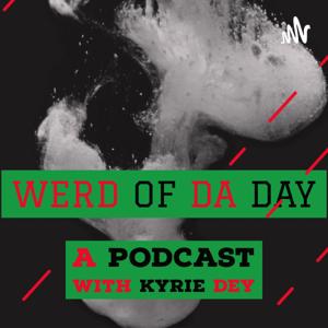 Werd Of The Day with Kyrie Dey