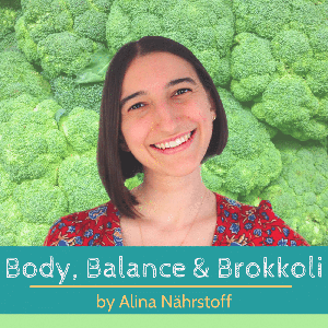 Body, Balance & Brokkoli