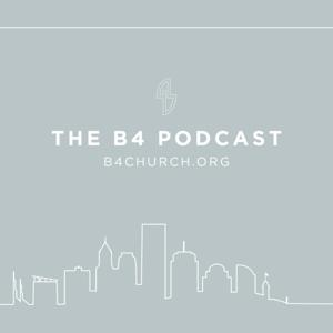 The B4 Podcast