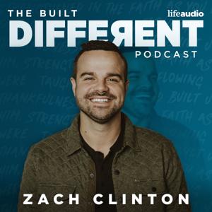 The Built Different Podcast with Zach Clinton