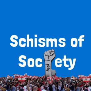 Schisms of Society