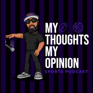 My Thoughts My Opinion Sports podcast