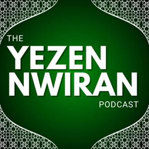 The Yezen Nwiran Podcast