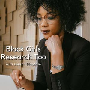 Black Girls Research Too