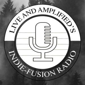 Live and Amplified's Indie-Fusion Radio