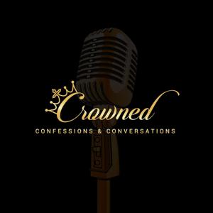 Crowned: Confessions & Conversations