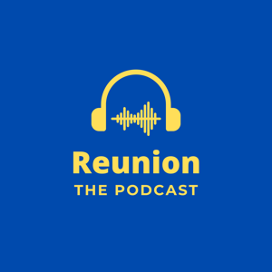 Reunion: The Podcast