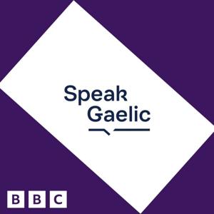 SpeakGaelic by BBC Radio nan Gàidheal