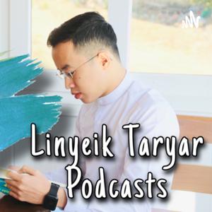 Linyeik Taryar - Myanmar Podcast