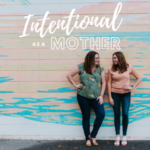 Intentional As A Mother