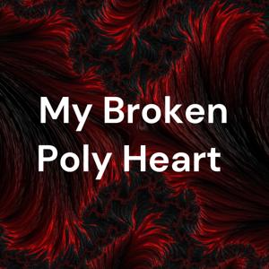 My Broken Poly Heart