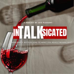 inTALKsicated by Jaye Pleasant