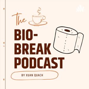 Bio-break Podcast