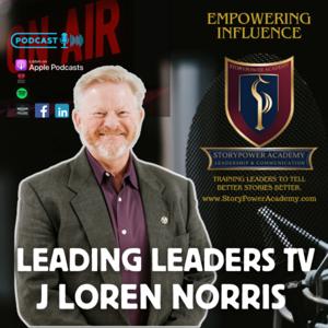 Leading Leaders Podcast by StoryPowerAcademy.com Studio with Host and Coach J Loren Norris