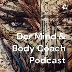 Der Mind & Body Coach Podcast