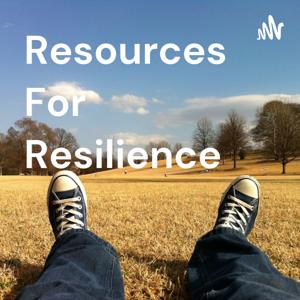Resources For Resilience