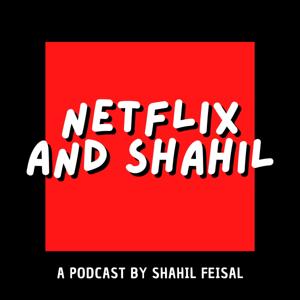 Netflix and Shahil