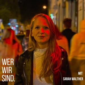 Wer wir sind. - Ein Podcast, der Identitäten entfaltet und Gesellschaft neu definiert.