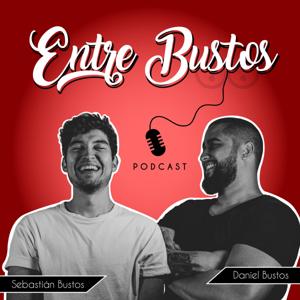 Entre Bustos Podcast