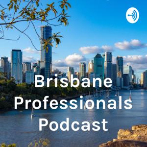 Brisbane Professionals Podcast