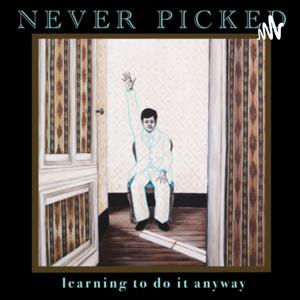 Never Picked