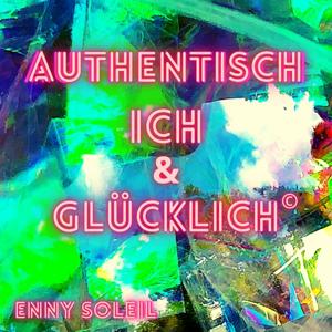 Authentisch ich & glücklich