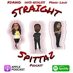 Straight Spittaz Podcast