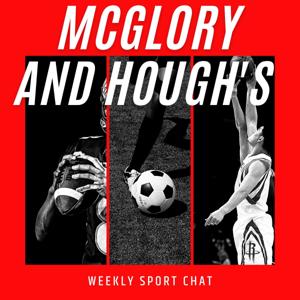 McGlory and Hough's Weekly Sportschat