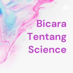 Bicara Tentang Science