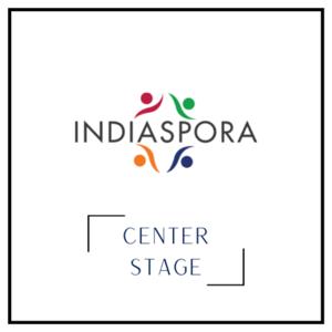 Indiaspora Center Stage