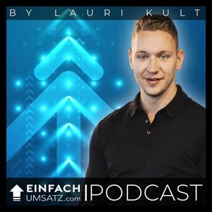 Der EinfachUmsatz.com Podcast mit Lauri Kult.