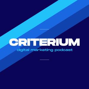 CRITERIUM Digital marketing podcast