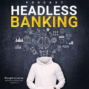 The Headless Banking Podcast