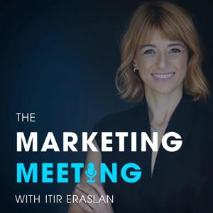 The Marketing Meeting with Itir Eraslan