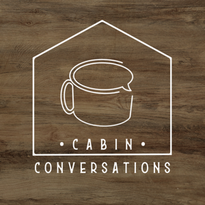 Cabin Conversations